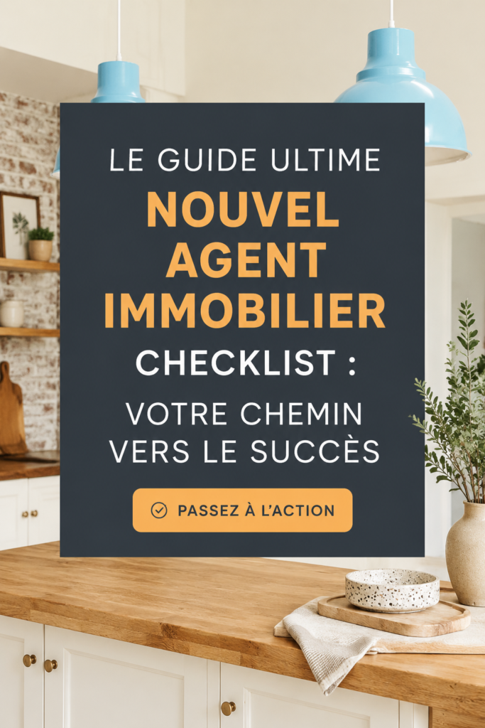 Checklist pour réussir en tant qu'agent immobilier avec des étapes essentielles
