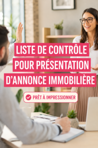 Checklist de présentation immobilière avec des éléments cruciaux pour vendre un bien.
